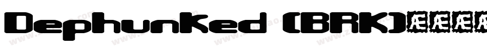 Dephunked (BRK)字体转换